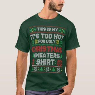 これは私の醜いクリスマスセーターには暑すぎる Tシャツ