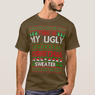 これは私の醜いクリスマスセーター3 Tシャツ