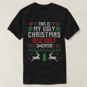 これは私の醜いクリスマスディスクゴルフセーターディスクG Tシャツ (デザイン正面)