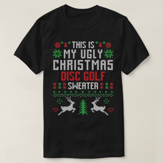これは私の醜いクリスマスディスクゴルフセーターディスクG Tシャツ (デザイン正面)