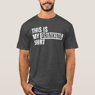 これは私の飲み物のシャツだ Tシャツ