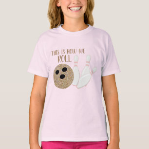 これは私達がボーリングの誕生日のワイシャツのグリッターをいかに転が Tシャツ