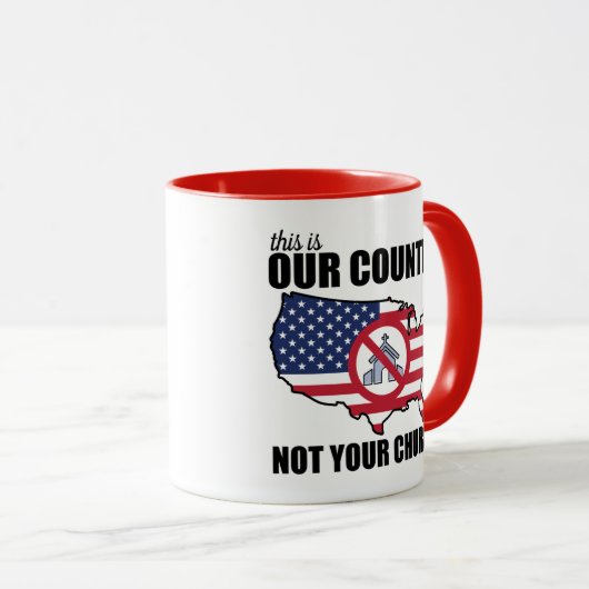 これは私達の国であって、あなたの教会の抗議ではない マグカップ (正面右)