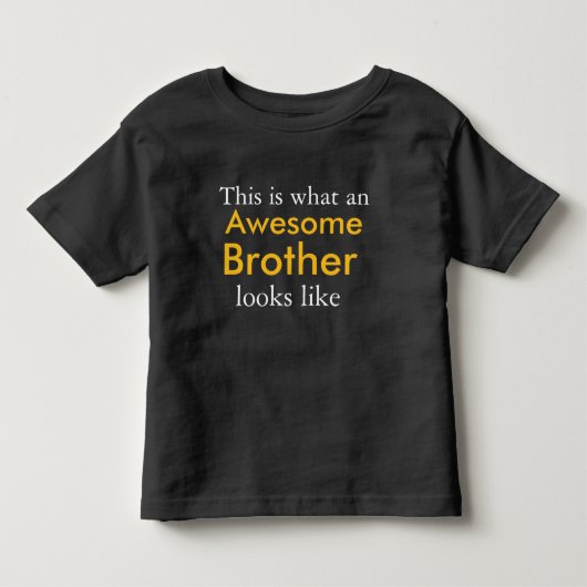 これは素晴らしい兄の姿だ トドラーTシャツ (正面)