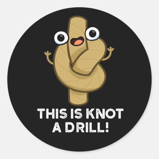 これは結び目ドリルロープンおもしろいダークBG ラウンドシール (正面)