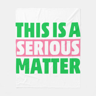 これは重大な問題だAKAソロリティ フリースブランケット