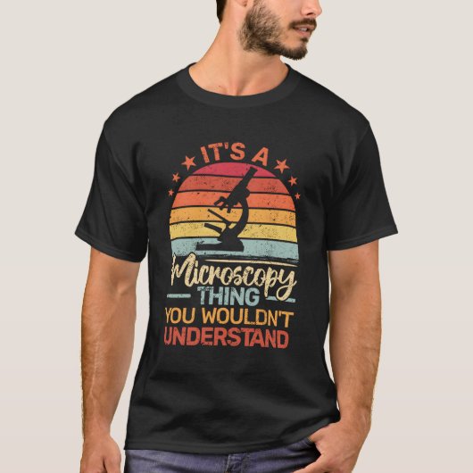 これは顕微鏡観察、生物学者、微生物学者である Tシャツ (正面)