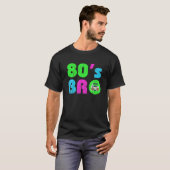 これは80年代のBro、80年代のパーティーTeeの衣装だ Tシャツ (正面フル)