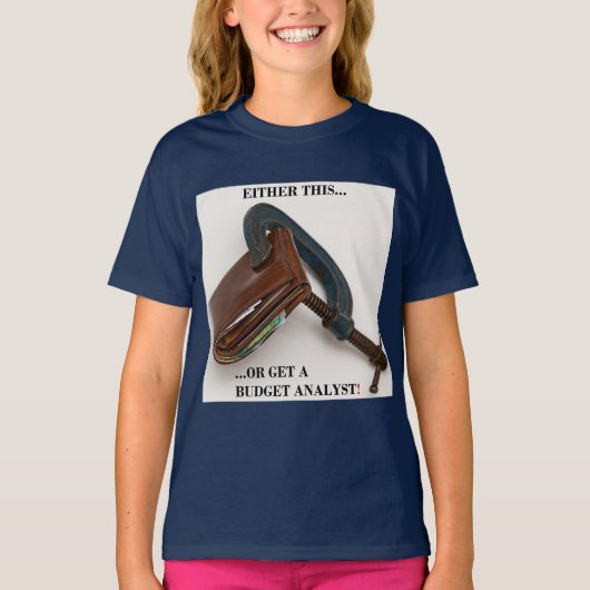 「これは…あるいは予算アナリストを呼ぶのか！」 Tシャツ (正面)