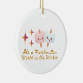 これは、冬のマシュマロの世界だ。 セラミックオーナメント (右)