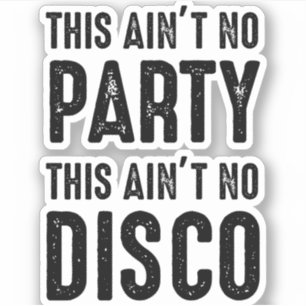 これはAin'No Discoパーティーではない シール