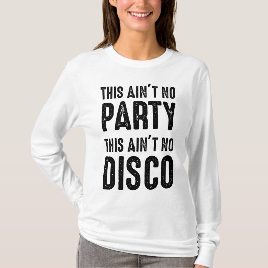 これはAin'No Discoパーティーではない Tシャツ (正面)