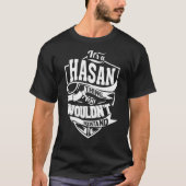 これはHASANの事だ Tシャツ (正面)