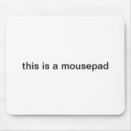 "これはmousepad"のmousepadです マウスパッド