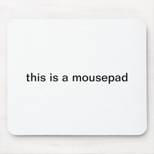 "これはmousepad"のmousepadです マウスパッド (正面)