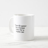 これほど楽しい時間は二度とない コーヒーマグカップ (正面左)
