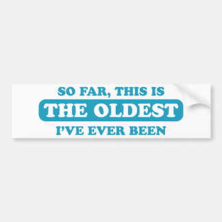 これまでは、これは私によってがあったあることが最も古いです バンパーステッカー