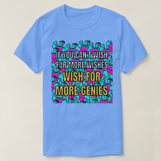 これもし以上の願いを叶えたくない Tシャツ (デザイン正面)