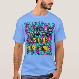 これもし以上の願いを叶えたくない Tシャツ