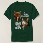 これらすべての味と一緒に塩辛いを選ぶ Tシャツ (デザイン正面)