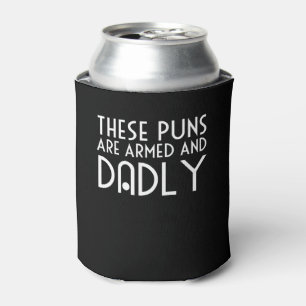 これらのしゃれは武装したおよびDadlyのパパの冗談です 缶クーラー