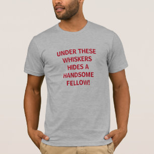 これらのひげの下でハンサムな仲間を隠します Tシャツ