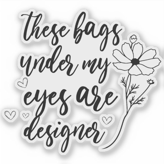 これらのバッグは私の目の下で… シール (正面)