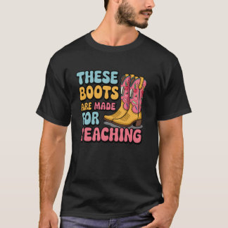 これらのブーツはウェスタンカウボーイのおかしな指導のために作られました Tシャツ