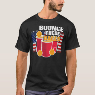 これらのボールをバウンスu2013 7月USAビールポンの4th Tシャツ