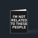 これらの人々とは関係ありません、面白い、ジョーク、皮肉 カード<br><div class="desc">これらの人々とは関係ありません、面白い、ジョーク、皮肉な</div>