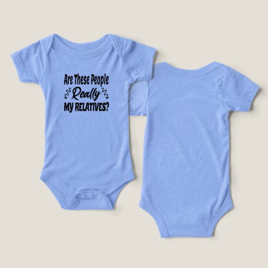 これらの人々は本当に私の親戚のベビー (デザイン正面&裏面)