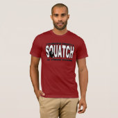 これらの森にSQUATCHがあります! Tシャツ (正面フル)