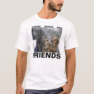 これらの犬は友人です Tシャツ