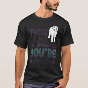 これらはあなたは2を探しているラブラドールではない Tシャツ