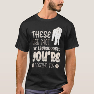 これらはあなたは2を探しているラブラドールではない Tシャツ