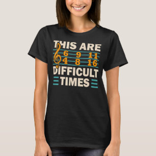 これらは困難な時間の音楽Pun 1 Tシャツ