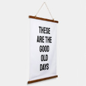 これらは良い古い日B&W引用文 吊り下げ型タペストリー (傾斜あり)