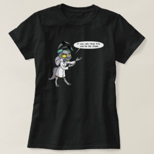 これをあなたは余りに近く読むことができれば Tシャツ