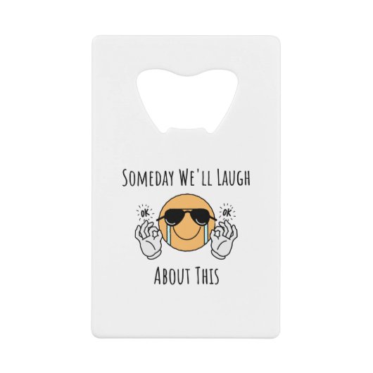 これをいつか大笑いする クレジットカード栓抜き (正面)