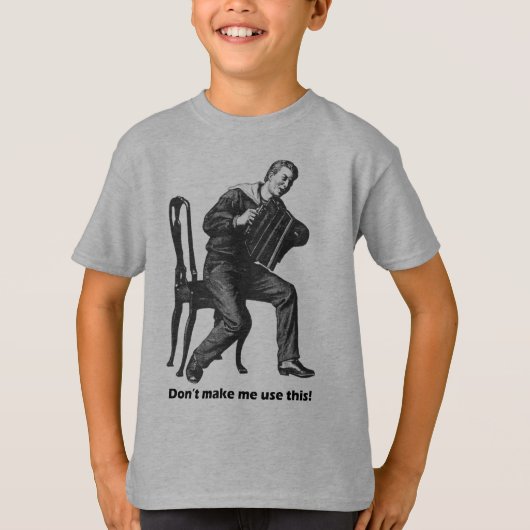 これを使わせるな!(アコーディオン) Tシャツ (正面)