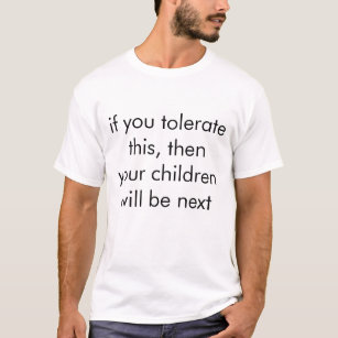 これを容認すれば、あなたの子供はbを…決定します tシャツ