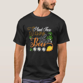 これを植えて、蜂を救おう、野生の蜂、在来種の蜂 Tシャツ