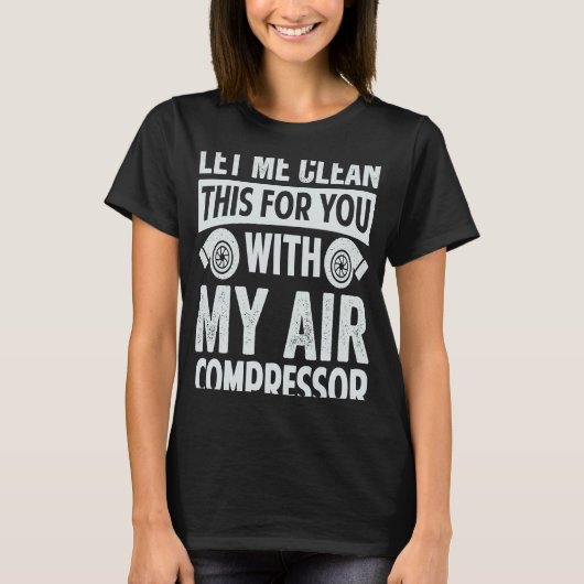 これを空気圧縮機で洗わせて下さい Tシャツ (正面)