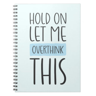 これを考え過ぎさせてくれ ノートブック