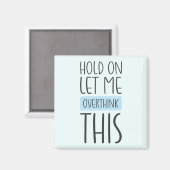 これを考え過ぎさせてくれ マグネット (正面/裏面)