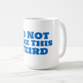 これを行わない風変わり コーヒーマグカップ (正面右)