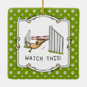 これを見ろ！犬 – おもしろい犬敏捷性 セラミックオーナメント (裏面)