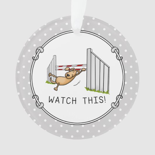 これを見ろ!犬 – 敏捷性のおもしろい犬をスイング オーナメント (正面)