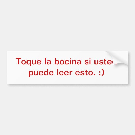 これを読むことができたら警笛を鳴らして下さい:) (スペイン語) バンパーステッカー (正面)