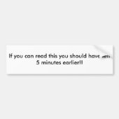 これを読むことができれば… 5分を残すべきです バンパーステッカー (正面)